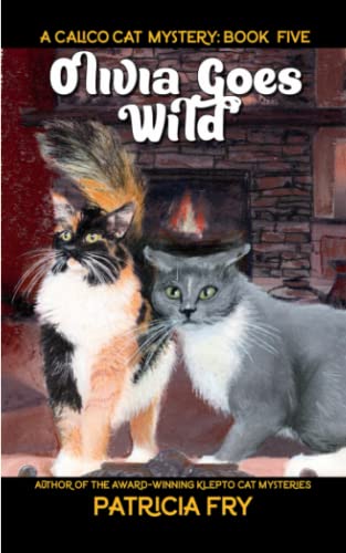 Stock image for Olivia Goes Wild: A Calico Cat Mystery for sale by HPB-Emerald