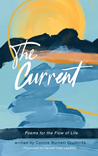 Stock image for The Current: Poems for the Flow of Life for sale by Russell Books