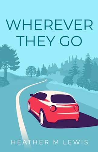 Beispielbild fr Wherever They Go zum Verkauf von HPB-Ruby