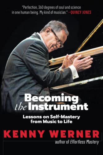 Stock image for Becoming the Instrument: Lessons on Self-Mastery from Music to Life for sale by Goodwill Books