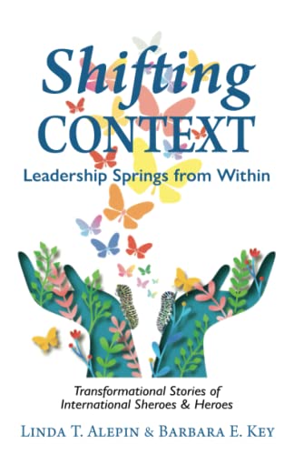 Stock image for Shifting Context: Leadership Springs from Within for sale by Friends of  Pima County Public Library