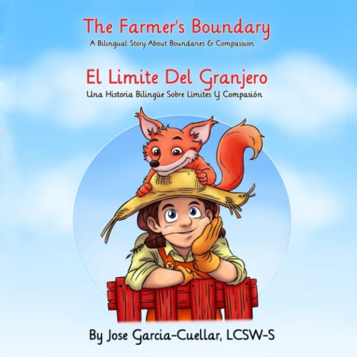 Imagen de archivo de The Farmer's Boundary: A Bilingual Story About Boundaries & Compassion a la venta por Half Price Books Inc.