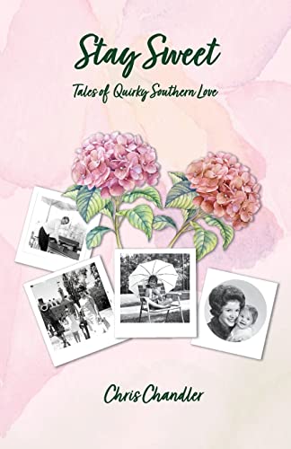 Stock image for Stay Sweet: Tales of Quirky Southern Love for sale by Goodwill of Colorado