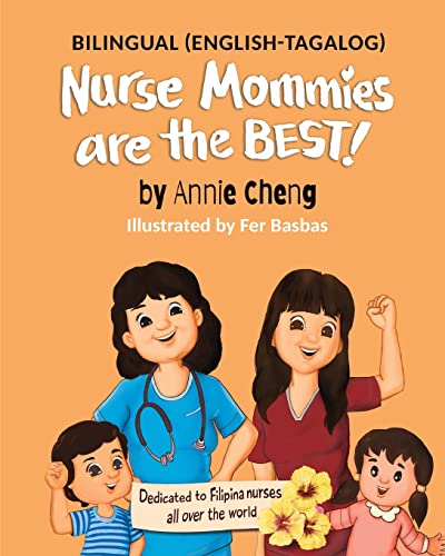 9798985106701: Nurse Mommies are the BEST! (Bilingual English-Tagalog)