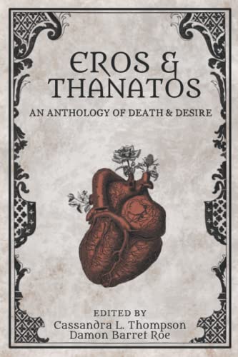Stock image for Eros & Thanatos: An Anthology of Death & Desire for sale by Russell Books