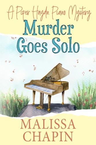 Stock image for Murder Goes Solo: A Piper Haydn Piano Mystery (Piper Haydn Piano Mysteries) for sale by HPB Inc.