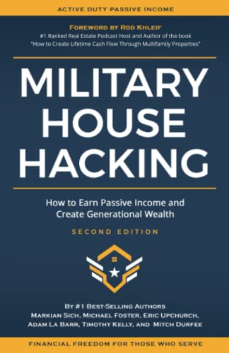 Stock image for Military House Hacking: How to Earn Passive Income and Create Generational Wealth for sale by Goodwill San Antonio