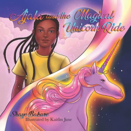 Beispielbild fr Ajala and the Magical Unicorn Ride: A story about finding Confidence, Creativity & Courage zum Verkauf von Wonder Book