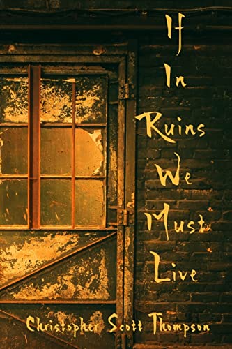 Stock image for If In Ruins We Must Live for sale by Ria Christie Collections