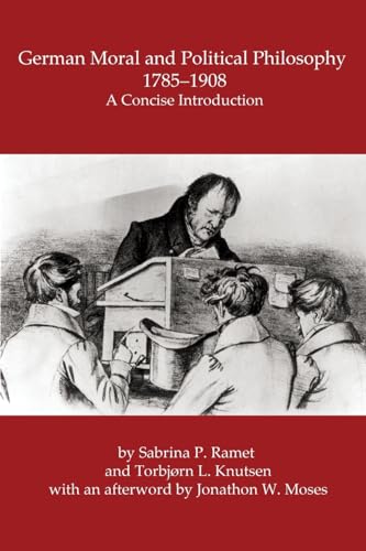 Stock image for German Moral and Political Philosophy, 1785-1908: A concise introduction for sale by GreatBookPricesUK