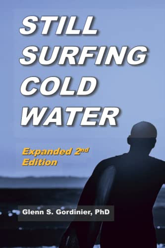 Beispielbild fr STILL SURFING COLD WATER: Expanded 2nd Edition zum Verkauf von Ria Christie Collections