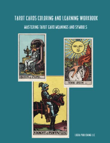9798985228243: Tarot Cards Coloring and Learning Workbook: Mastering Tarot Card Meaning and Symbols