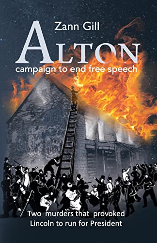 Stock image for ALTON - campaign to end free speech: Two murders that provoked Lincoln to run for President (POW! [Power Our World]) for sale by California Books