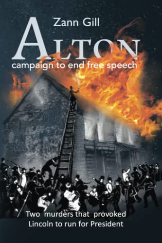 Stock image for ALTON - campaign to end free speech: Two murders that provoked Lincoln to run for President (Pow! [Power Our World]) for sale by ALLBOOKS1