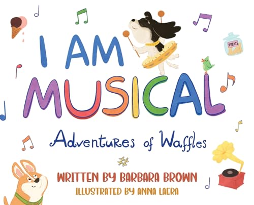 Imagen de archivo de I Am Musical: Adventures of Waffles a la venta por GreatBookPrices