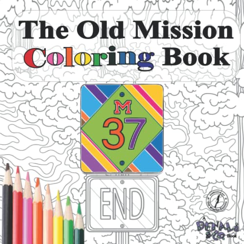Stock image for The Old Mission Coloring Book: (Adult Coloring Book w/ 90+ images featuring Traverse Citys Old Mission Peninsula) for sale by Big River Books