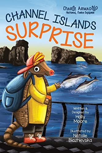 Stock image for Charlie Armadillo - National Parks Explorer - Channel Islands Surprise for sale by GreatBookPrices