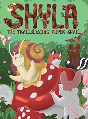 Imagen de archivo de Shyla the Trailblazing Super Snail a la venta por Ria Christie Collections