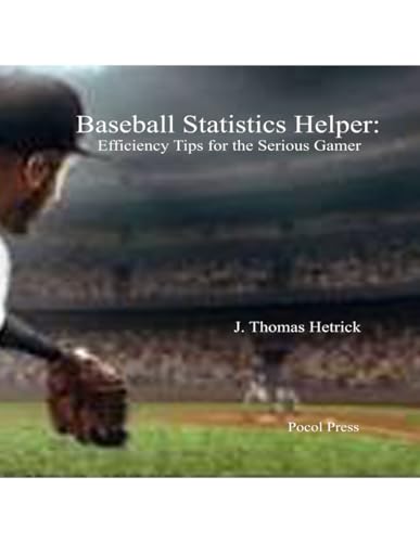 Stock image for Baseball Statistics Helper: Efficiency Tips for the Serious Gamer for sale by GreatBookPrices