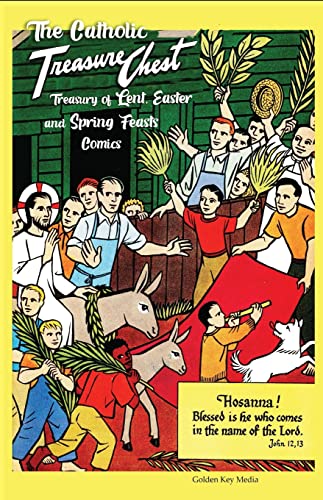 Beispielbild fr The Catholic Treasure Chest Treasury of Lent, Easter, and Springs Feasts Comics zum Verkauf von California Books