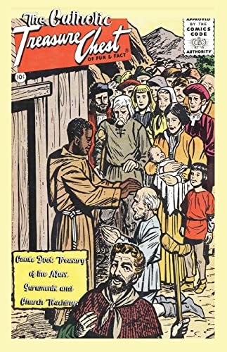 Stock image for The Catholic Treasure Chest Comic Book Treasury of the Mass, Sacraments, and Church Teachings for sale by California Books