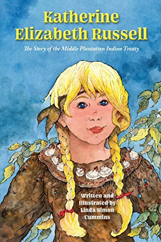 Imagen de archivo de Katherine Elizabeth Russell: The Story of the Middle Plantation Indian Treaty a la venta por GreatBookPrices