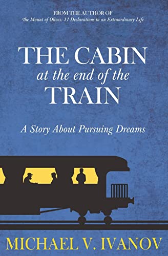 Imagen de archivo de The Cabin at the End of the Train: A Story About Pursuing Dreams a la venta por Goodwill Books