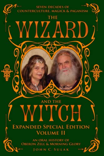 Imagen de archivo de The Wizard and The Witch: Vol II: Seven Decades of Counterculture Magick & Paganism a la venta por Ria Christie Collections