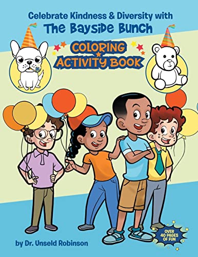 Imagen de archivo de Celebrate Kindness and Diversity with The Bayside Bunch Coloring and Activity Book a la venta por PBShop.store US