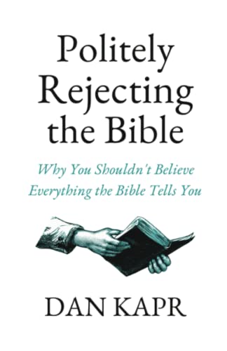 Imagen de archivo de Politely Rejecting The Bible a la venta por GreatBookPrices