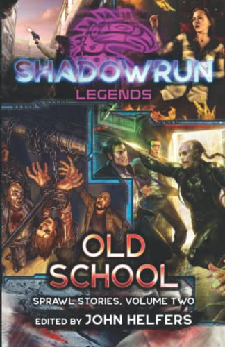Stock image for Shadowrun: Old School (Sprawl Stories, Volume Two) for sale by Omega