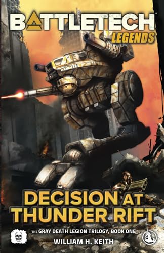 Stock image for BattleTech Legends: Decision at Thunder Rift: (The Gray Death Legion Trilogy, Book One) for sale by California Books