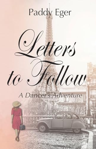 Stock image for Letters to Follow: A Dancer's Adventure for sale by GreatBookPrices