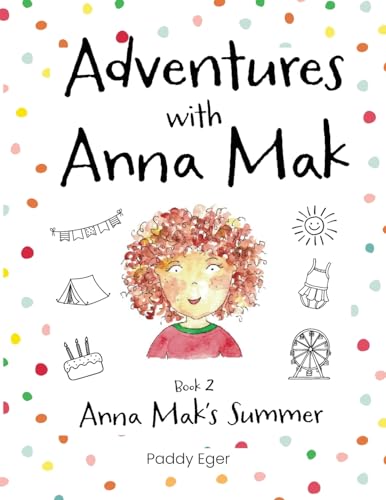 Stock image for Adventures with Anna Mak: Book 2: Anna Maks Summer for sale by Ebooksweb