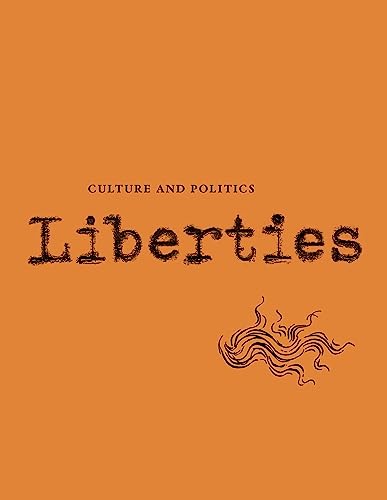 Imagen de archivo de Liberties Journal of Culture and Politics: Volume 4, Issue 3 a la venta por HPB-Emerald