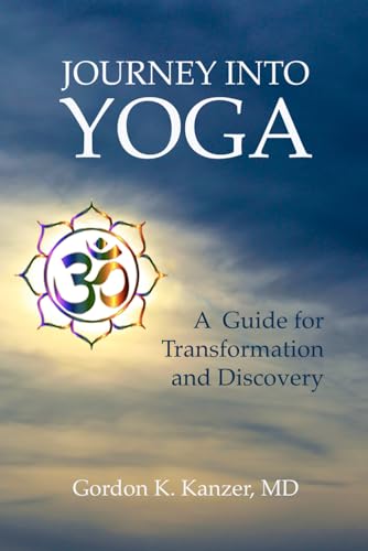 Beispielbild fr Journey Into Yoga ~ A Guide for Transformation and Discovery zum Verkauf von Better World Books