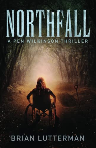 Stock image for Northfall: A Pen Wilkinson Thriller for sale by HPB-Red