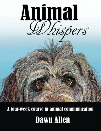 Stock image for Animal Whispers: A Four-Week Course In Animal Communication for sale by Bibliomadness