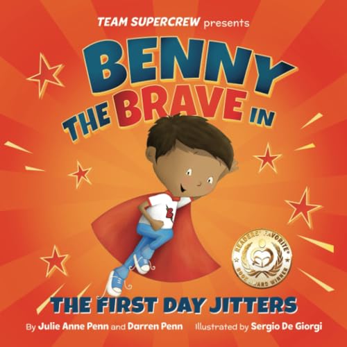 Beispielbild fr Benny the Brave in The First Day Jitters (Team Supercrew Series): A children  s book about big emotions, bravery, and first day of school jitters. zum Verkauf von AwesomeBooks