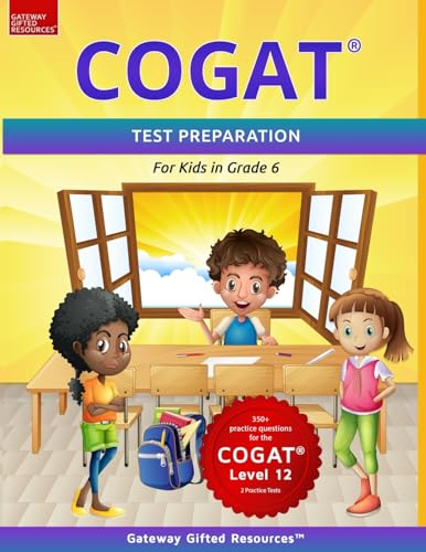 Stock image for COGAT Test Prep Grade 6 Level 12 : Two Practice Tests for Children in Sixth Grade / Gifted and Talented Test Preparation Book for sale by Better World Books