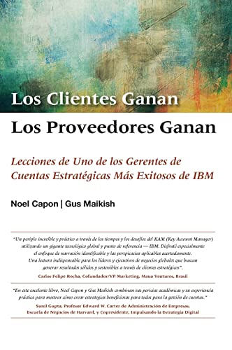 Stock image for Los Clientes Ganan, Los Proveedores Ganan for sale by GreatBookPrices