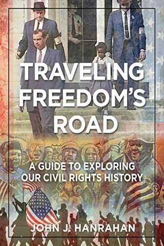 Stock image for Traveling Freedom's Road: A Guide to Exploring Our Civil Rights History for sale by 2nd Act Books