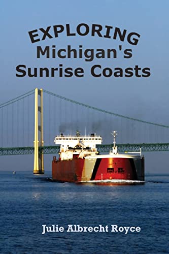 Stock image for Exploring Michigan's Sunrise Coasts for sale by Ria Christie Collections