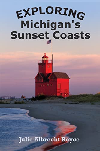 Stock image for Exploring Michigan's Sunset Coasts (Exploring Michigan's Coastlines) for sale by Russell Books