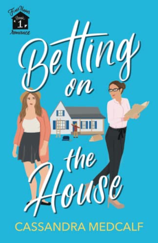 Stock image for Betting on the House: Fixer Upper Romance, Book #1 for sale by HPB-Emerald
