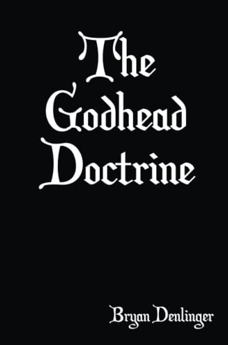 9798985545203: The Godhead Doctrine