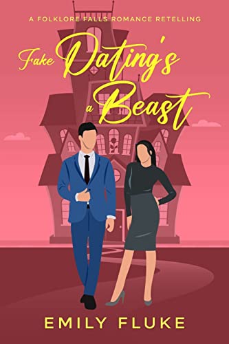 Beispielbild fr Fake Dating's a Beast: A Folklore Falls Romance Retelling zum Verkauf von HPB-Emerald