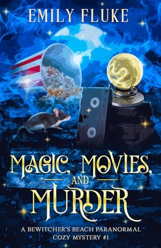 Beispielbild fr Magic, Movies, and Murder: Book 1 of the Bewitcher's Beach Paranormal Cozy Mysteries zum Verkauf von HPB-Diamond