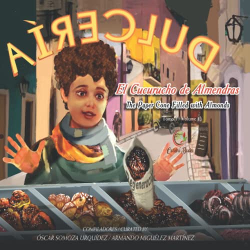Stock image for El Cucurucho de Almendras / The Paper Cone Filled with Almonds (Colibr Books) (Spanish Edition) for sale by California Books