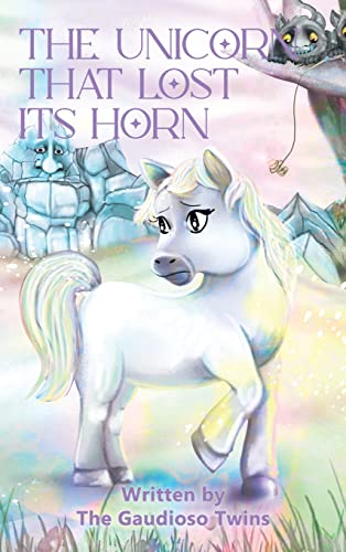 Stock image for The Unicorn that Lost Its Horn for sale by GreatBookPrices